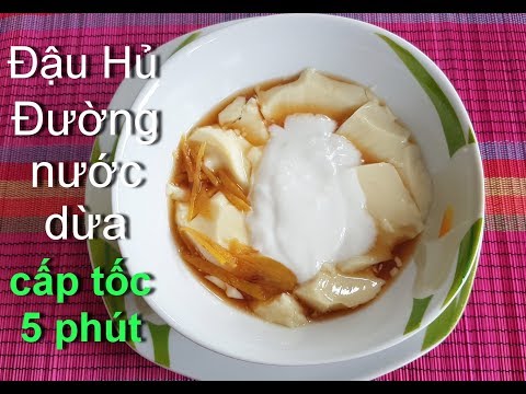 Video Đậu hủ - cách làm Tàu Hủ Cấp Tốc 5 phút không Thạch... - youtube