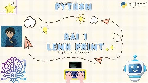 Học Python cơ bản * Tjayvn * Bài 1: Lệnh print trong python
