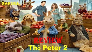 REVIEW PHIM THỎ PETER 2: CUỘC TRỐN CHẠY || PETER RABBIT 2: THE RUNAWAY || SAKURA REVIEW