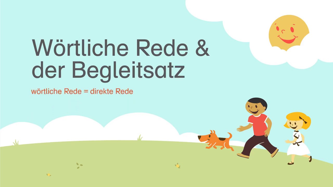Wörtliche Rede & der Begleitsatz - YouTube