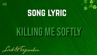 killing me softly ( lirik dan terjemahan )