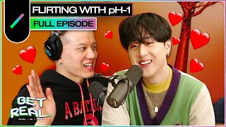 Flirting with pH-1 | Get Real Ep. #44