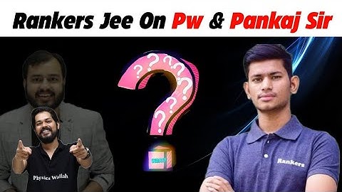 Rankers JEE on Physics Wallah || Physics Wallah || Rankers JEE || Alakh Panday || Saurabh Maurya ||