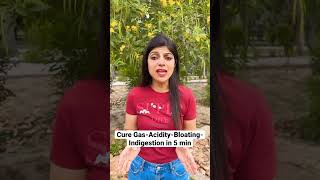 Cure Gas-Acidity-Bloating-Indigestion in 5 min #drshikhasingh #howtoloseweightfast #diet#weightloss