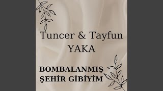 Bombalanmış Şehir Gibiyim (Feat. Tayfun Yaka)