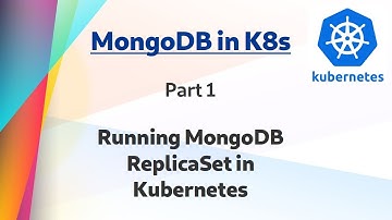 [ Kube 60.1 ] Running MongoDB Replicaset in Kubernetes | Part 1