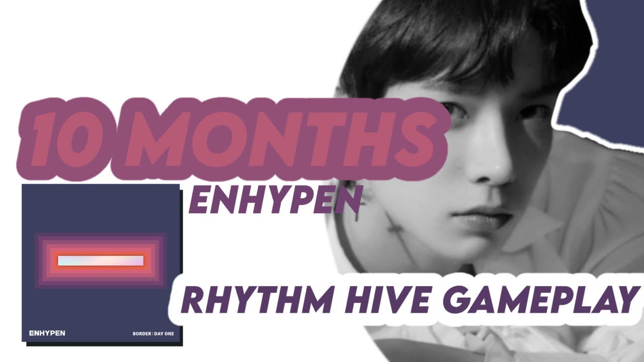 10 Months - ENHYPEN (rhythm hive - super-hard mode)