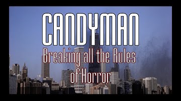 Candyman: Breaking all the Rules of Horror