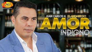 Juan Carlos Hurtado"El Andariego" - Amor Indigno  | Música Popular chords