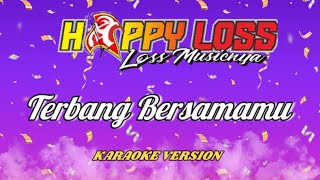 KARAOKE - HAPPY LOSS - TERBANG BERSAMAKU - ANNIVERSARY 2TH NEW GOLD CAFE & ULTAH KE 23 MAS RAFI