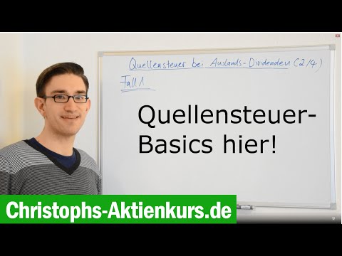 Quellensteuer bei Auslands-Dividenden einfach erklärt | Christophs Aktienkurs