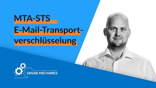 MTA-STS: Die bessere E-Mail-Transportverschlüsselung