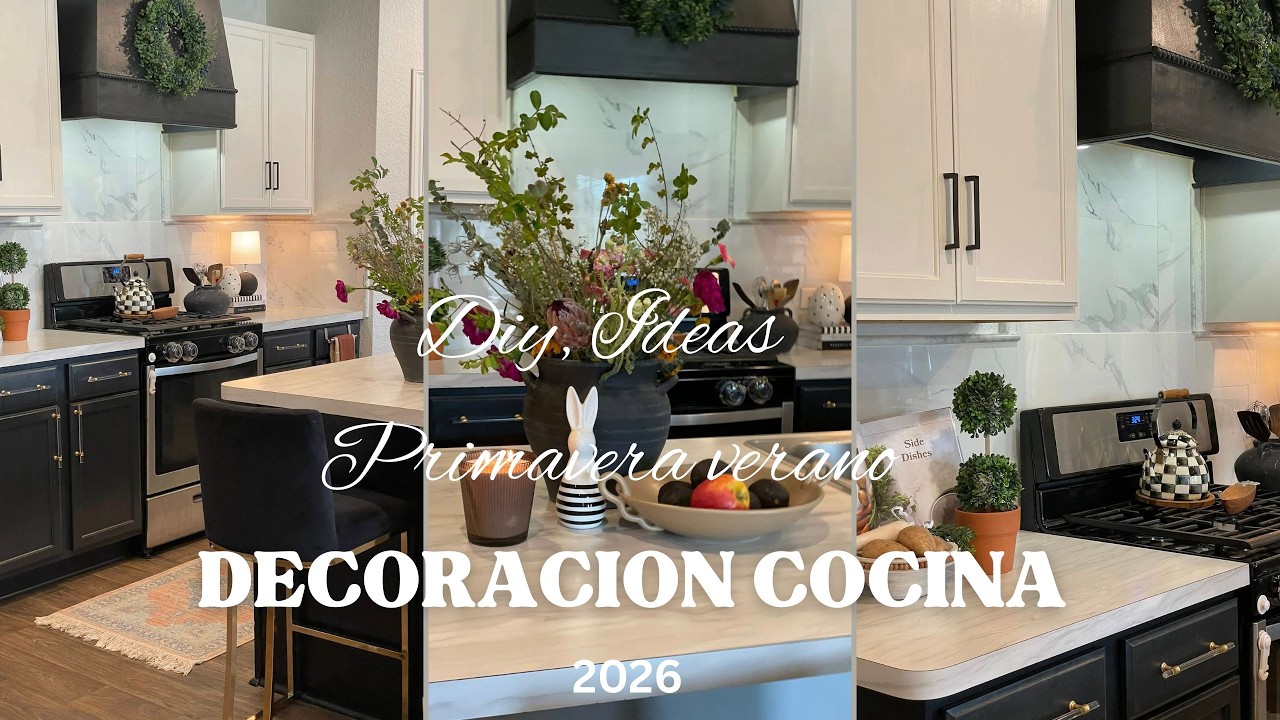 DECORACION COCINA PRMAVERA VERANO 2026 DIY, IDEAS,/SPRING KITCHEN DECORATING IDEAS/ SPRING 2026