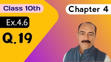 Class 10th | Chapter 4 | Ex.4.6 Q.No.19 (R.D.SHARMA)