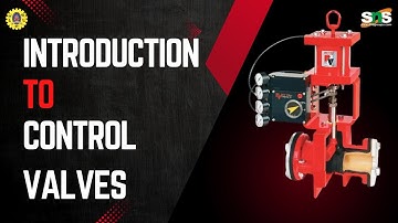 Introduction to Control Valves | V.Prabhu | SNS Institutions