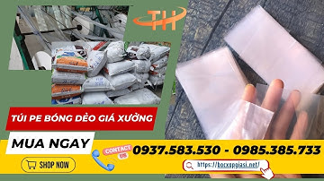 Túi PE bóng dẻo đựng thực phẩm, nước chấm, nước lẩu, nước lèo đủ size giá xưởng