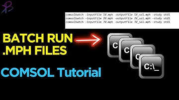 Run COMSOL® batch using command line | Learn with BK