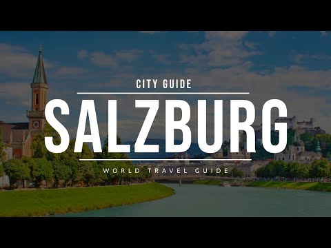 SALZBURG City Guide | Austria | Travel Guide