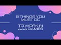 5 Things You Need to Know to get a AAA Game Industry Job