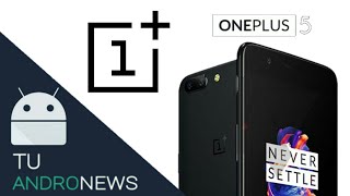 El Oneplus 5 Se Revelo Oficialmente En India | Tu AndroNews