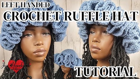 Crochet Ruffle Hat tutorial | Beginner Friendly| Left Handed