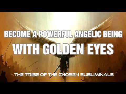 BECOME A GOLDEN EYES ANGELIC BEING  SUBLIMINAL  432HZ MOST POWERFUL AFFIRMATION SUBLIMINALS