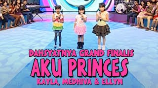 Dahsyatnya Grand Finalis 'Aku Princes' - Kayla, Medhiva & Ellyn