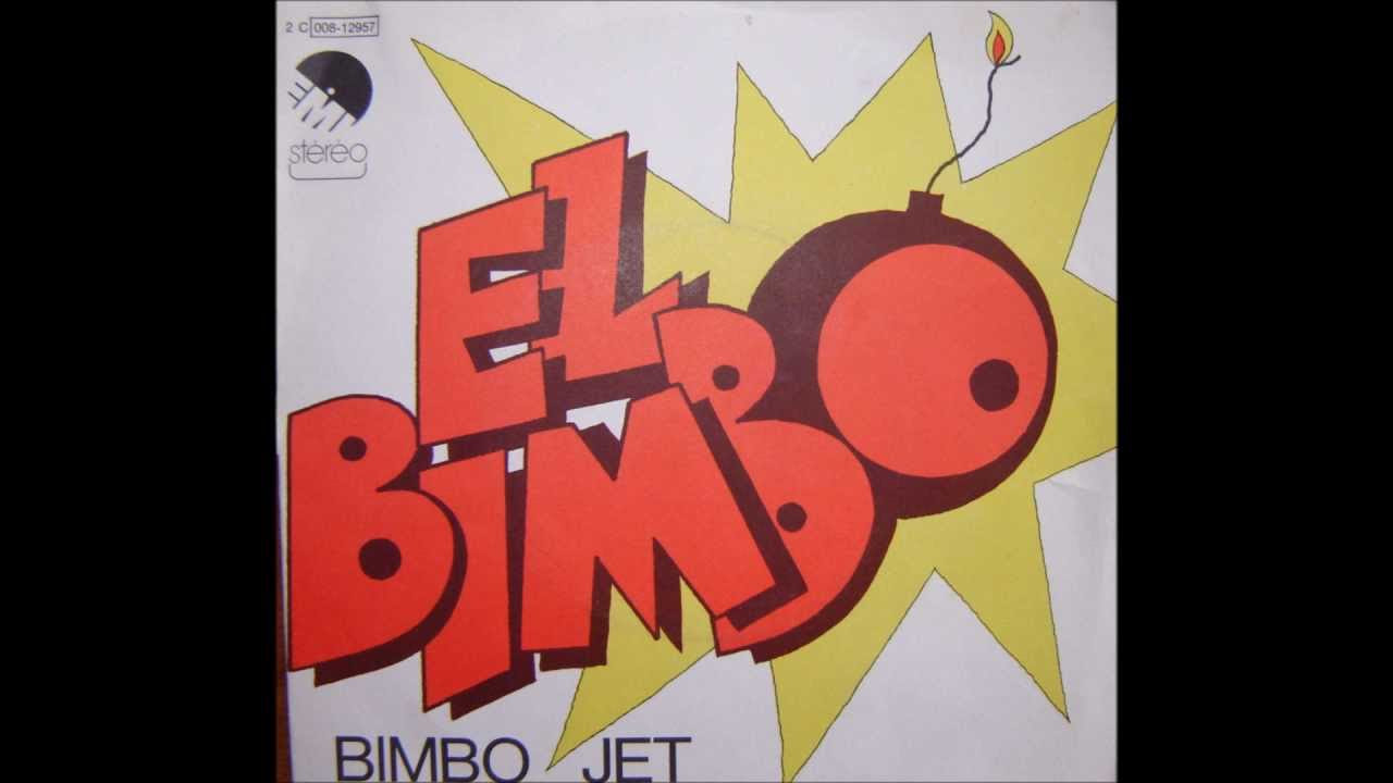 Bimbo Jet   El Bimbo