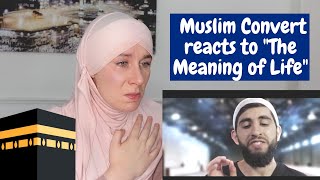 Muslim Convert Reacts to "The Meaning of Life" **EMOTIONAL**