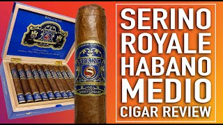 Serino Royale Habano Medio Cigar Review