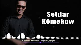 Setdar Komekow - Yagyar yagysh Resimi