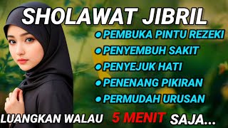 Sholawat penarik rezeki!! sholawat Jibril, sholawat nabi MUHAMMAD SAW, sholawat merdu