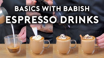 Espresso Drinks | Basics with Babish