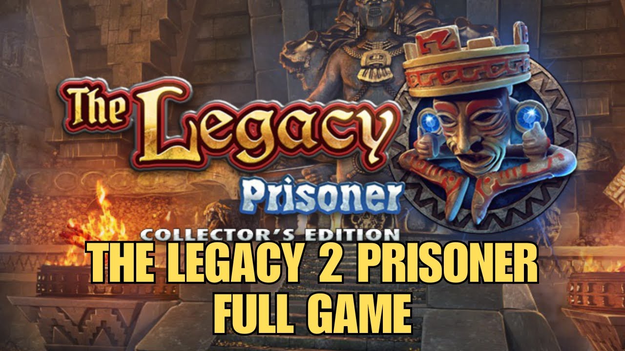 THE LEGACY 2: PRISONER FULL GAMEPLAY WALKTHROUGH