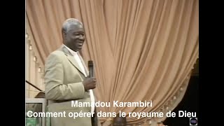 Mamadou Karambiri Comment opérer dans le royaume de Dieu