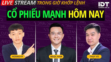 CỔ PHIẾU MẠNH: Nhận định thị trường chứng khoán hàng ngày | Phân tích cổ phiếu tiềm năng hôm nay
