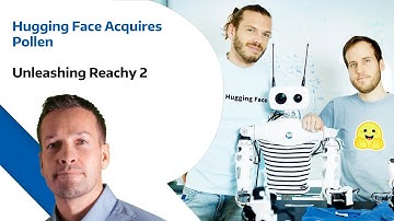 Hugging Face Acquires Pollen  - Unleashing Reachy 2