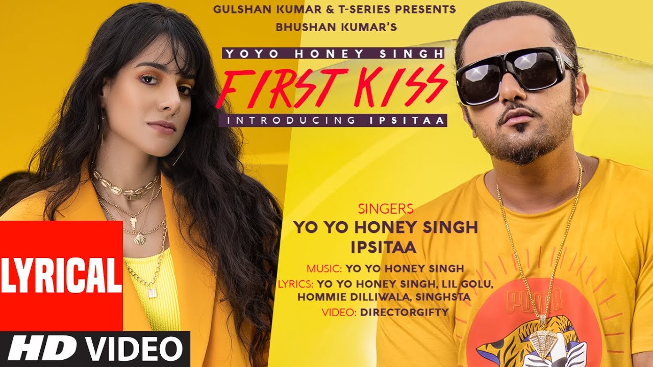 First Kiss by Yo Yo Honey Singh ft. Ipsitaa, Full Song Lyrics with English  Translation and Real Meaning, Ehan Bhatt, Naiara Damasceno