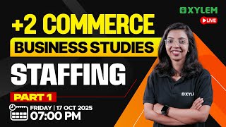 Plus Two Commerce - Business Studies | Staffing - Part 1 | Xylem Plus Two Commerce