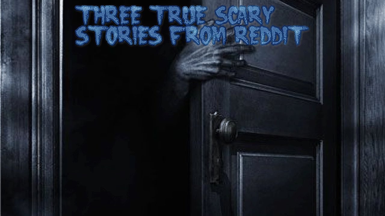 3 True Scary Stories From Reddit (Vol. 9) - YouTube