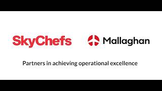 Mallaghan & SkyChefs - Partners in achieving operational excellence!