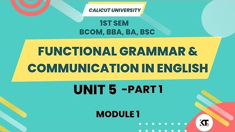 Calicut University 1st sem Bcom BBA BA BSC Functional Grammar 1st module 5 th unit part 1