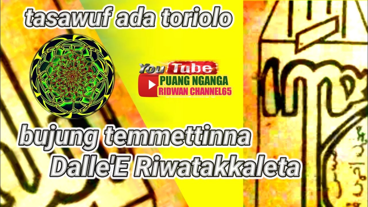 bujung temmettinna dalle riwatakkaleta tasawuf ada toriolo puang nganga