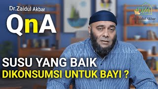 Susu Yang Baik Dikonsumsi Untuk Bayi ? - dr. Zaidul Akbar 