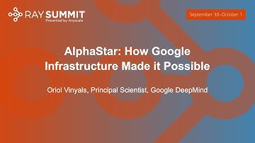 Keynote: AlphaStar: How Google Infrastructure Made it Possible - Oriol Vinyals, Principal Scientist