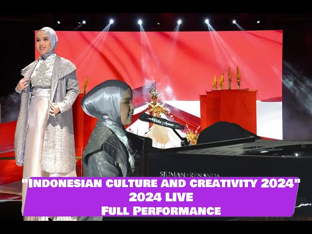 Putri Ariani - Full Performance Indonesian culture and creativity 2024 @putriarianiofficial class=