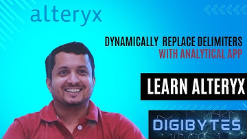 Alteryx Analytical App - Dynamically Replacing Delimiters | Vaibhav Gupta
