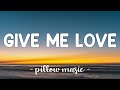 Give Me Love - Ed Sheeran (Lyrics) 🎵