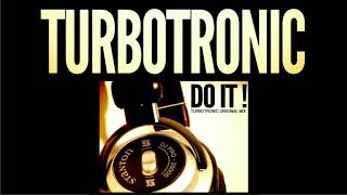 Turbotronic - Do It (Radio Edit)