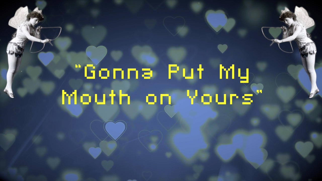Gonna Put My Mouth On Yours a Song for Valentine's Day YouTube